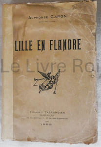 Lille en Flandre - J. Tallandier Paris-Lille 1922