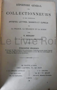 Répertoire général des collectionneurs et des principaux artistes, lettrés, savants et curieux de la France, la Belgique et la Suisse par E. Renart avec un avant-propos par Ris-Paquot - A la librairie centrale