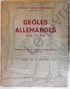 Ge&ocirc;les allemandes (Loos 1942-1943) - Dr Denis Cordonnier - pr&eacute;face de M. Roger Verlomme - Linos de A. Dequene - Imprimerie de l'observateur Avesnes ...