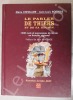 Le parler de Thiers et de sa r&eacute;gion - 1300 mots et expressions du terroir en fran&ccedil;ais r&eacute;gional - pr&eacute;face de Jean Anglade - illustrations de Didier ...