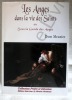 Les anges dans la vie des saints ou sous la garde des anges - Collection Pri&egrave;re et D&eacute;votion - Editions Saint-Jean Librairie chr&eacute;tienne 2014. Dom ...