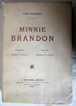 Minnie Brandon - Aquarelles de François Thévenot gravées en couleurs par Thévenot et Mortier - Librairie de la collection des Dix A. Romagnol 1907. ...