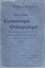 Atlas manuel de Gymnastique Orthopdique. Traitement des Dviations de la Taille (Gymnastique des Alits et des Convulescents).. WILBOUCHEWITH, Nageotte.