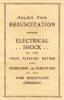 Rules for Resuscitation from Electrical Shock by the Prone Pressure Methode Recommended by Commission on Resuscitation From Electric Shock... (Revised ...