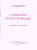 L'Horloge Astronomique de la Cathdrale de Strasbourg.. UNGERER, Thodore.