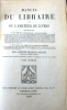 Manuel du Librarie et de l'Amateur de Livres, Contenant: 1. Un Noueveau Dictionnaire Bibliographie... 2. Une Table en forme de Catalogue Raisonn... ...