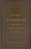 Manuel d'Asepsie. La Strilisation et la Dsinfection par la Chaleur; Applications  la Chirurgie,  l'Obstetrique et  la Mdecine.. VINAY, C.