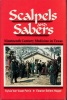Scalpels and Sabers. Nineteenth Century Medicine in Texas.. VOAST FERRIS, S. VAN & E. SELLERS HOPPE.