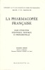 La Pharmacopee franaise dans l'volution scientifique, technique et professionelle.. SALLER, Jacqueline.