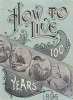 How to Live 100 Years.. LYNMAN BROWN Co.