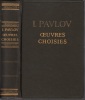 Oeuvres Choisies. Sous la direction de Kh. Kochtoantz. 2e Edition.. PAVLOV, Ivan Petrovich (1849-1936).