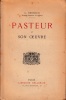 Pasteur et son Oeuvre.. PASTEUR, Louis (1822-1895).-- DESCOUR, L.
