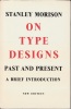 On type designs past and present. A brief introduction. New (revided and enlarged) edition.. MORISON, Stanley (1889-1967).