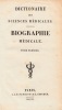 Dictionaire des Sciences Mdicales. BIOGRAPHIE MEDICALE.. [JOURDAN, Antoine Jacques Louis (1788-1848), editor].
