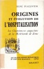 Origines et Evolutions de l'HOSPITALISATION. Les Chanoinesses Augustines de la Micricorde de Jesus.. PIACENTINI, R. (1882-1968).