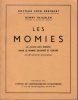 Les Momies (Le Culte des Morts dans le Monde Sauvage et Civilis).. DEROBERT, L. & H. REICHLEN.