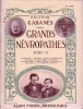 Grands Nvropathes. Maladies Imortels..... CABANES, Augustin (1862-1928).