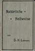 Die wichtigsten Kapitel der natrlichen (physikalische-ditetischen) Heilweise. Vierte Auflage der Physiatrischen Bltter.. LAHMANN, H.