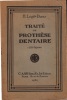 Trait de Prothse Dentaire. Prface de M. le Dr. Castaigne.. LEGER-DOREZ, H.