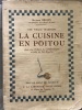 Une vieille tradition : la cuisine en Poitou avec une pr&eacute;face du Curnonsky et plus de 300 recettes. . BEGUIN (M.) 