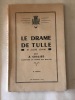 Le drame de Tulle. 9 juin 1944. 2ème édition. . SOULIER (A.). 