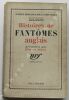 HISTOIRES DE FANTÔMES ANGLAIS, présentées par Edmond Jaloux.. Daniel de FOE, Sheridan LE FANU, FITZ JAMES O'BRIEN, Amélia B. EDWARDS, Mrs OLIPHANT, ...