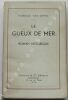 LE GUEUX DE MER, roman historique. Horace van OFFEL