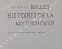 BELLES HISTOIRES DE LA MYTHOLOGIE. Maurice RAT