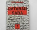 QATABAN ET SABA - En explorant les anciens royaumes d'Arabie à travers les routes bibliques des épices.. [Arabie] WENDELL PHILLIPS