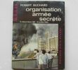 ORGANISATION ARMEE SECRETE - 15 décembre 1961 - 10 juillet 1962 (tome 2). BUCHARD, Robert