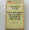 LES CONFESSIONS DU CHEVALIER D'INDUSTRIE FELIX KRULL. MANN, Thomas