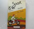 MOTO, collection "Sport & vie". MICHEL LE FAOU, GREGOIRE PERRIN