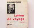 LETTRES DE VOYAGE (1923-1955). P. TEILHARD DE CHARDIN