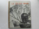 LE PETIT DAN, conte africain. Jean ROUCH, Pierre PONTY, Jean SAUVY, (adaptation et photographies) Oumarou OUSMANE (dessins)