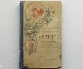 SUZETTE, livre de lectures courante à l'usage des jeunes filles - morale - leçons de choses - économie domestique - ménage - cuisine - couture ; ...