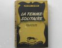 LA FEMME SOLITAIRE, roman policier traduit de l'anglais. Henry WADE