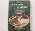 DE CYTHERE A LESBOS - Ouvrage documentaire sur la psycho-physiologie de la passion sexuelle des lesbiennes ainsi que sur les causes et effets de ...