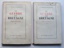 LA GUERRE EN BRETAGNE - Récits et portraits, volumes 1 & 2. André PERRAUD-CHARMANTIER