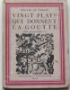VINGT PLATS QUI DONNENT LA GOUTTE. Édouard de POMIANE, illustrations d'André GIROUX