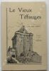 LE VIEUX TIFFAUGES . AUBERT, J.-B. Joseph ; illustrations et plans par M. l'abbé J. Boutin.
