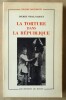 La Torture dans la R&eacute;publique. Essai d'istoire et de politique contemporaine (1954-1962).. Vidal-Naquet (Pierre).
