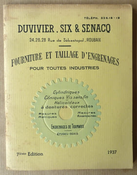 Fournitures et taillage d'engrenages pour toutes industries.. Duvivier, Six et Senacq.