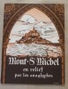 Le Mont-Saint Michel en relief par les Anaglyphes.. 