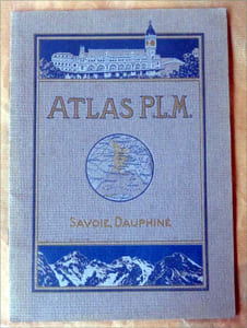 Atlas PLM. Savoie. Dauphiné. Massif du Mont-Blanc=Tarentaise=Maurienne=Chartreuse=Vercors=Oisans.
