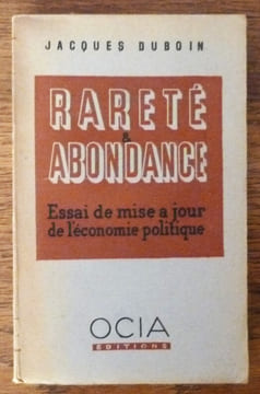 Rareté et Abondance. Essai de mise à jour de l'économie politique.. Duboin (Jacques).