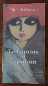 Le Laquais et la Putain.. Berberova (Nina).