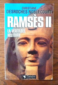 Ramsès II. La véritable histoire.