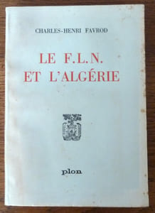 Le F.L.N. Et l'Algérie.