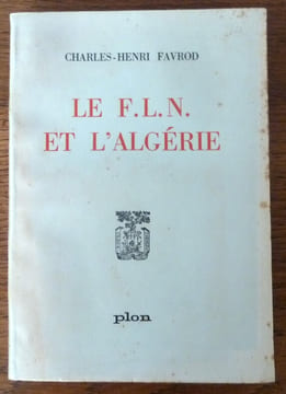 Le F.L.N. Et l'Algérie.. Favrod (Charles-Henri).