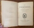 Les Troph&eacute;es.. H&eacute;r&eacute;dia (Jos&eacute; maria de).